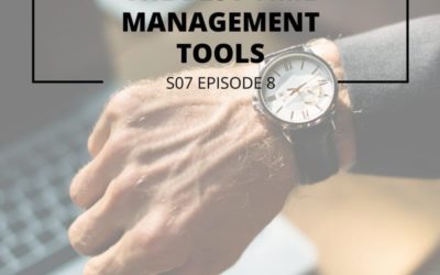 S07 Episode 08: The Best Time Management Tools
