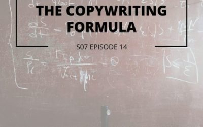 S07 EPISODE 14: THE COPYWRITING FORMULA