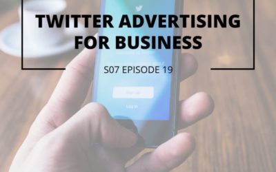 S07 Episode 19: Twitter advertising for business