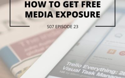 S07 Episode 23: How to get free media exposure