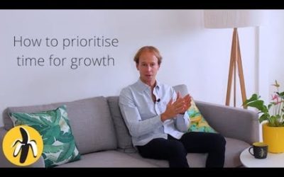 How to prioritize time for business growth!