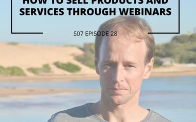 S07 EPISODE 28: How to sell products and services through webinars