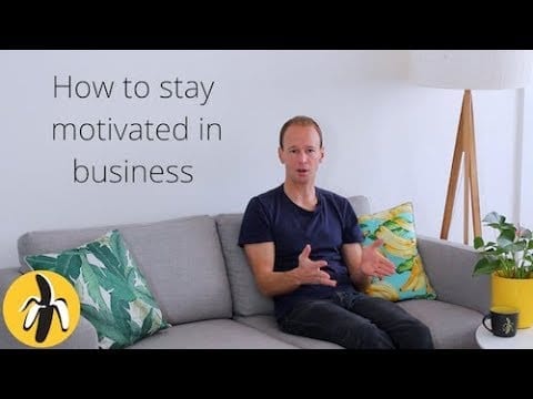 How to Stay Motivated In Business!