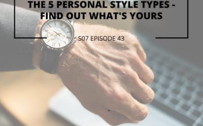 S07 EPISODE 43: The 5 personal style types – Find out what‘s yours!