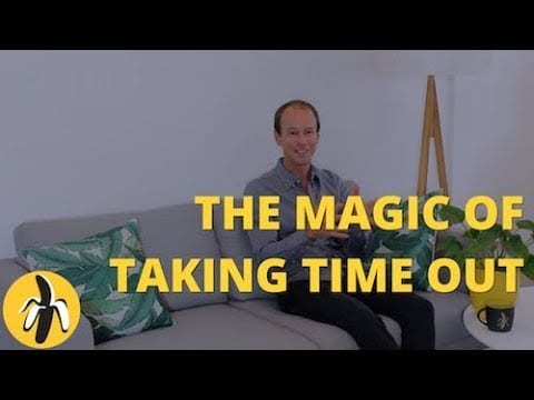 The Magic of Taking Time Out