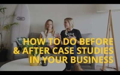 How to do Before & After Case Studies in Your Business