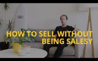 HOW TO SELL WITHOUT BEING SALESY