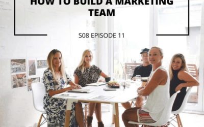 S08 EPISODE 11: How to Build a Marketing Team