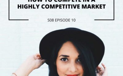 S08 EPISODE 10: How to compete in a highly competitive market