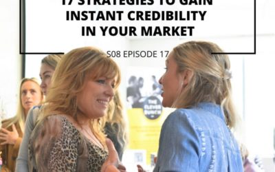 S08 EPISODE 17: 17 strategies to gain instant credibility in your market