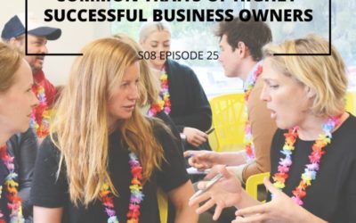 S08 EPISODE 25: Common Traits of Highly Successful Business Owners