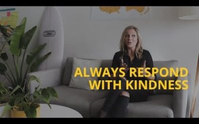 Always Respond With Kindness