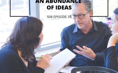 S08 EPISODE 35: How to generate an abundance of ideas