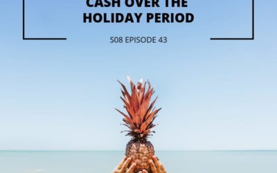 S08 EPISODE 43: How to make extra cash over the holiday period