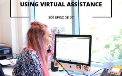 S09 EPISODE 7: How to grow your team using virtual assistance