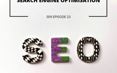 S09 EPISODE 23: Search Engine Optimisation