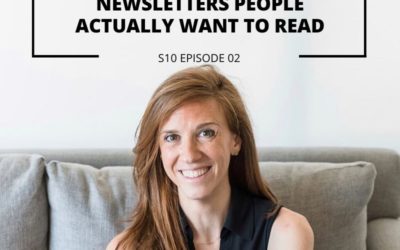 S10 EPISODE 2: How to write email newsletters people actually want to read