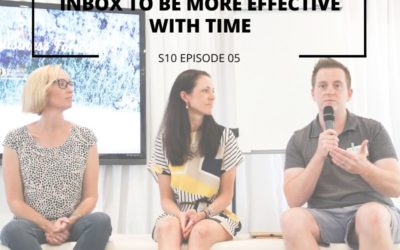 S10 EPISODE 5: How to Manage Your Inbox to be More Effective with Time