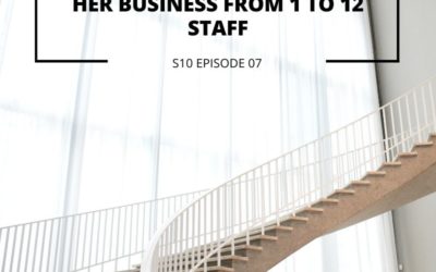 S10 EPISODE 7: How Amanda Abel Grew Her Business from 1 to 12 Staff