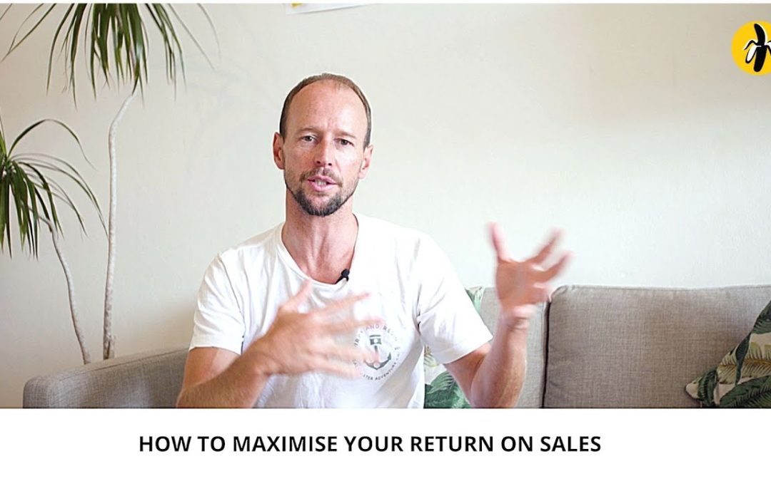 How to Maximise Your Return on Sales