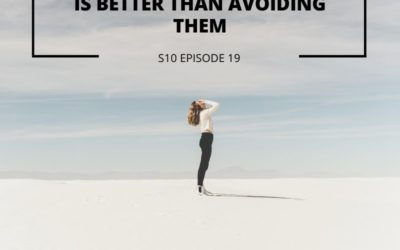 S10 EPISODE 19: Why feeling all the feels is better than avoiding them