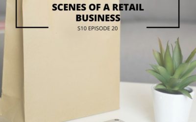 S10 EPISODE 20: Entrepreneurs in the Spotlight – Behind-the-scenes of a retail business