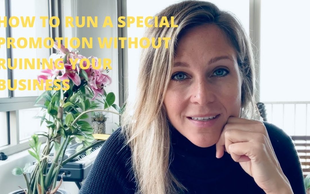 HOW TO RUN A SPECIAL PROMOTION WITHOUT RUINING YOUR BUSINESS