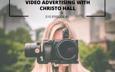S10 EPISODE 40: YouTube Advertising – How to grow your business using video advertising with Christo Hall