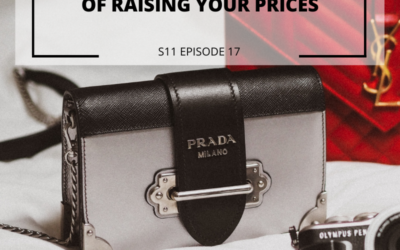 S11 EPISODE 17: How to overcome the fear of raising your prices