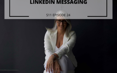 S11 EPISODE 24: [Linkedin Strategies Part 1] What NOT to do with Linkedin messaging