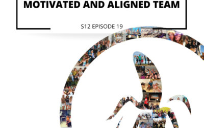 S12 EPISODE 19: Mastering Culture – How to attract and retain a motivated and aligned team
