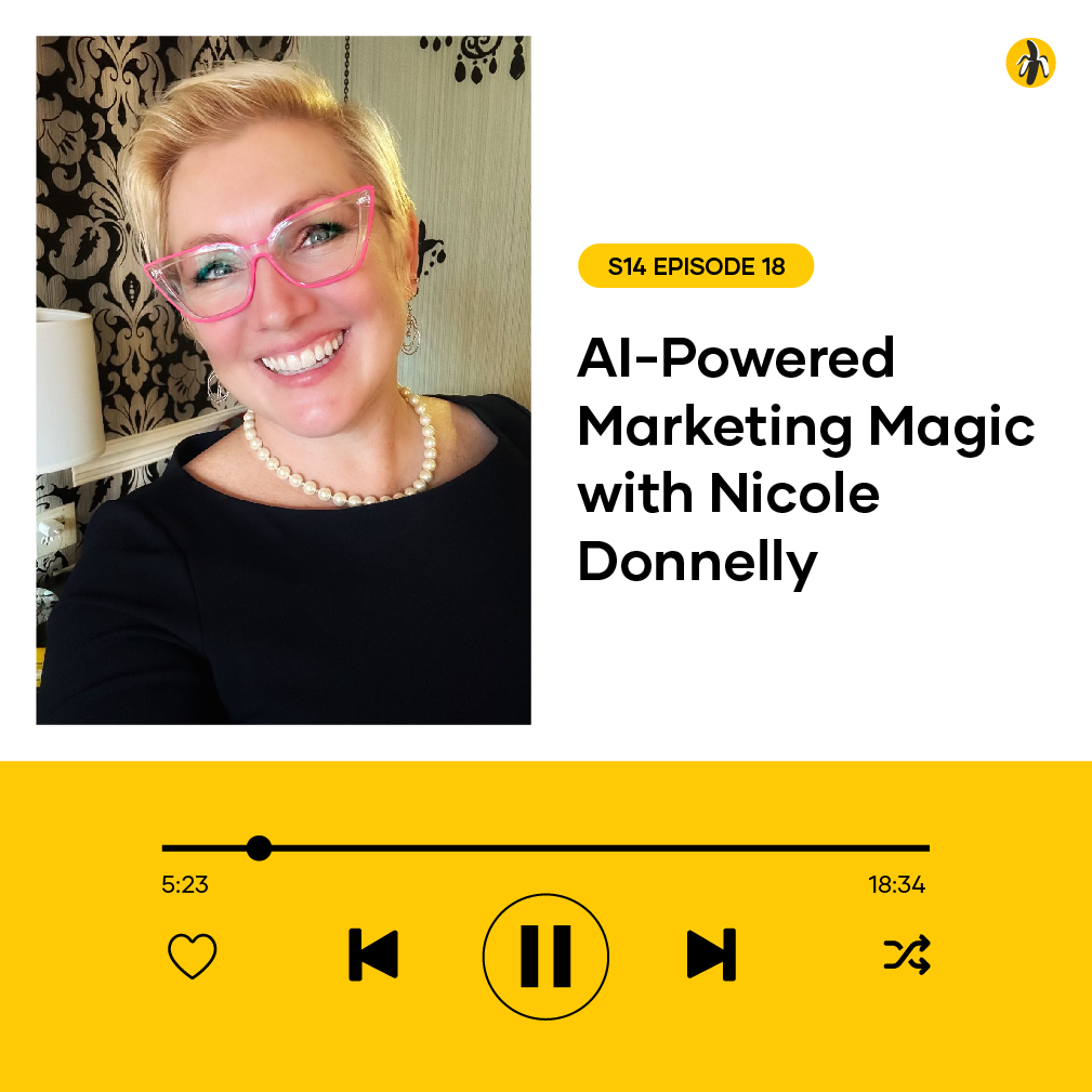 Person wearing glasses and a black top smiles for a podcast episode cover titled "AI-Powered Marketing Magic with Nicole Donnelly," set against a vibrant yellow background, featuring playback controls. Get ready to explore the secrets of AI-powered marketing magic with Nicole Donnelly!