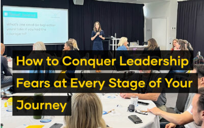 How to Conquer Leadership Fears at Every Stage of Your Journey