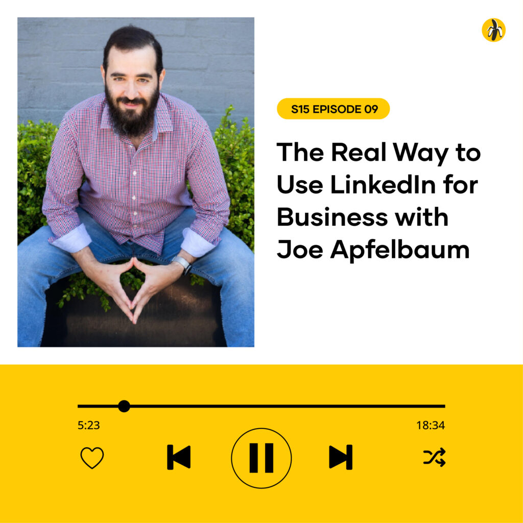 A man with a beard sits outdoors, hands clasped, next to text promoting a podcast episode titled "The Real Way to Use LinkedIn for Business with Joe Apfelbaum." Audio player controls are shown below.