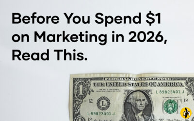 Before You Spend $1 on Marketing in 2026, Read This.