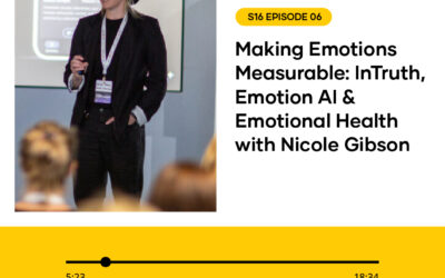 S16 EPISODE 06: Making Emotions Measurable: InTruth, Emotion AI & Emotional Health with Nicole Gibson